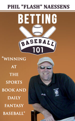 Betting Baseball 101 by Phil Naessens