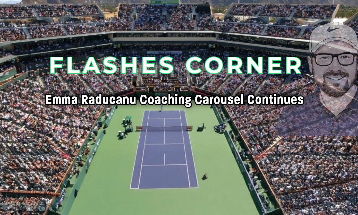 Emma Raducanu Coaching Carousel-Crush Rush News-Flashes Corner-WTA Tour spotlight