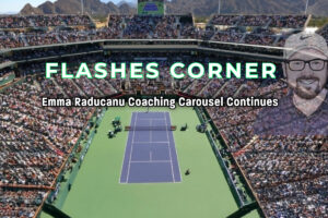 Emma Raducanu Coaching Carousel-Crush Rush News-Flashes Corner-WTA Tour spotlight
