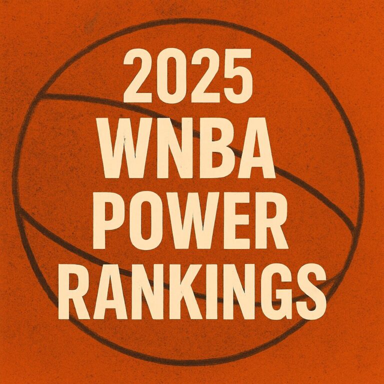 2025 WNBA Power Rankings-Crush Rush News-Phil Naessens-WNBA