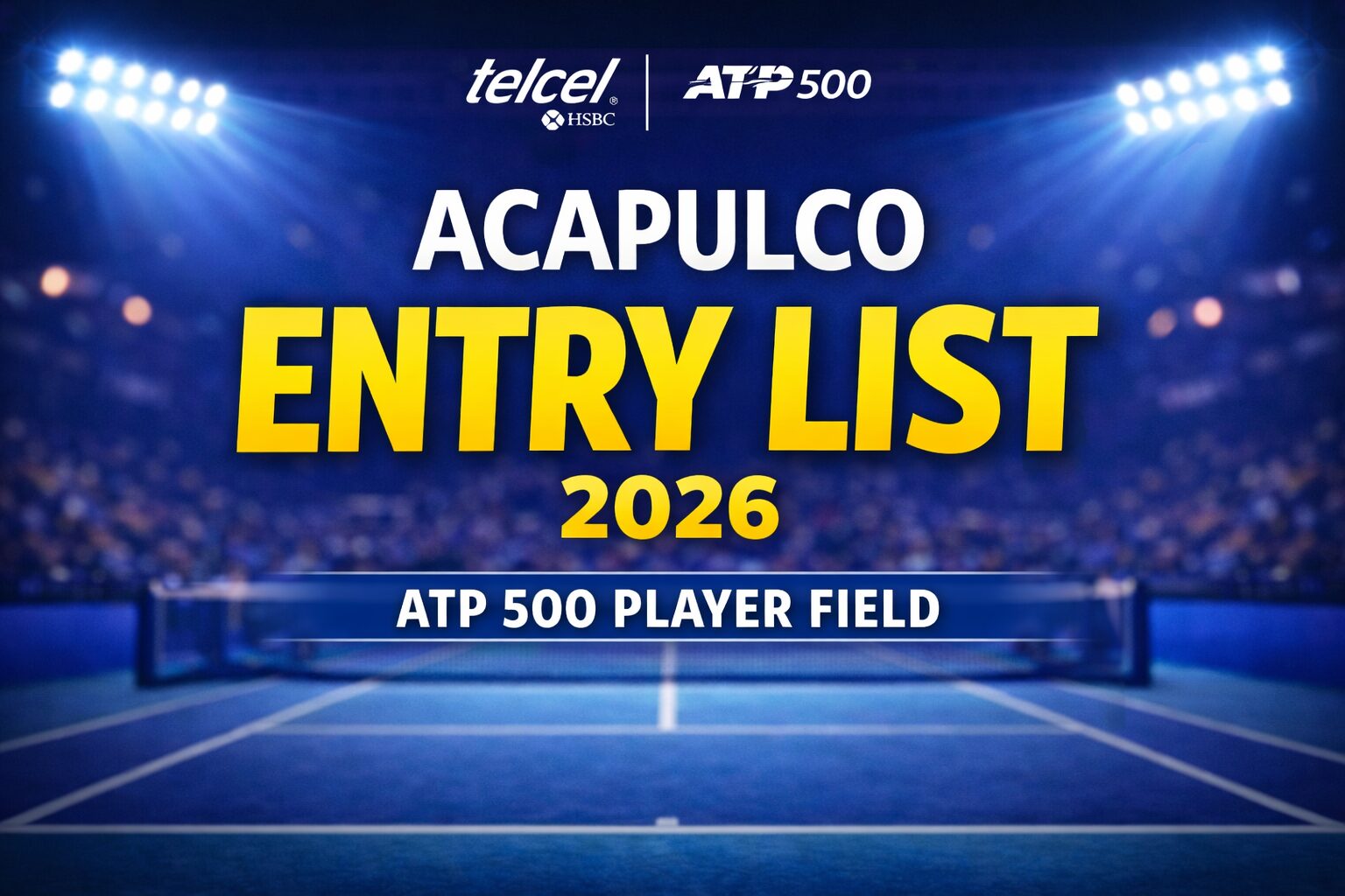 Acapulco ATP 500 2026 Entry List