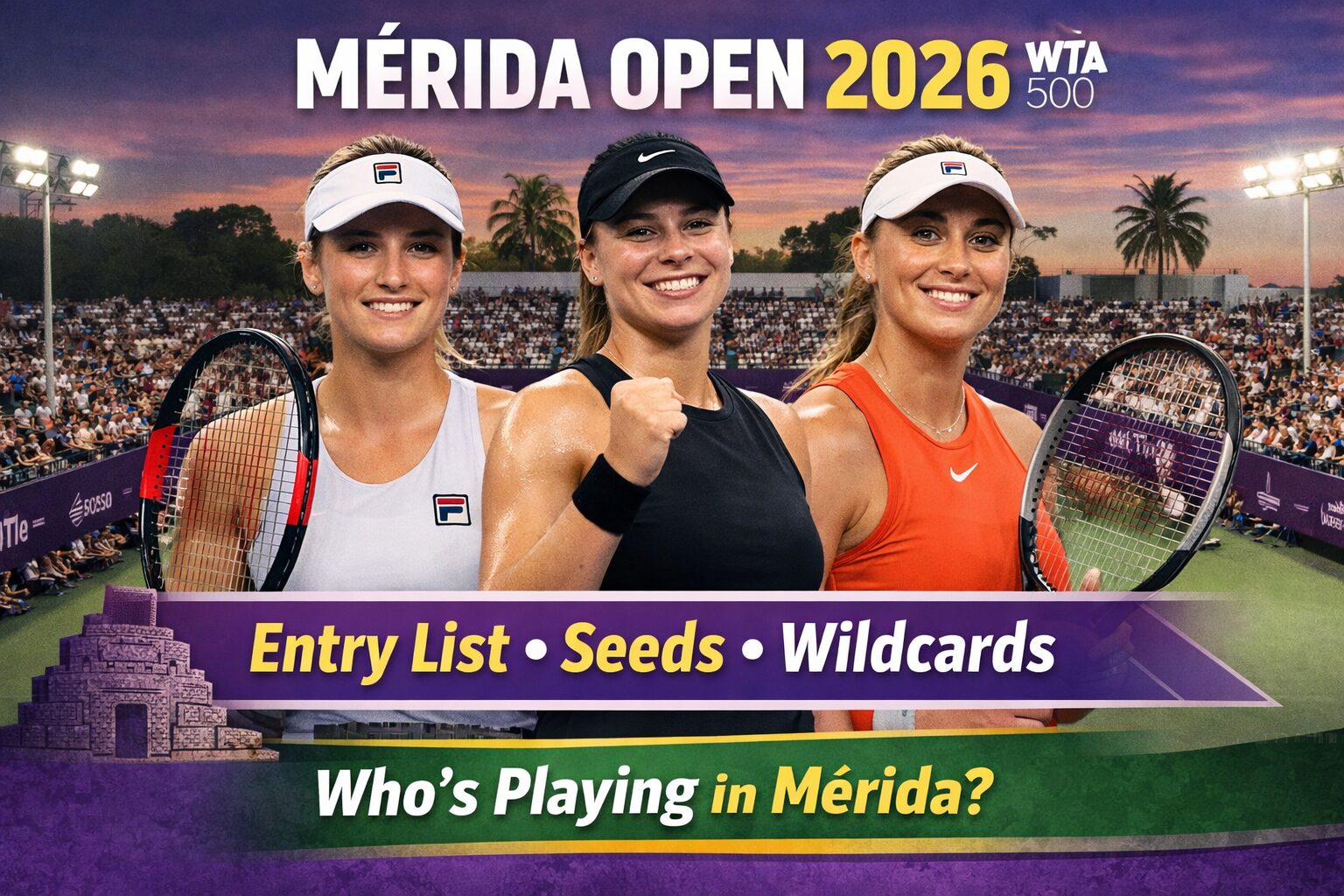 Mérida Open 2026 entry list