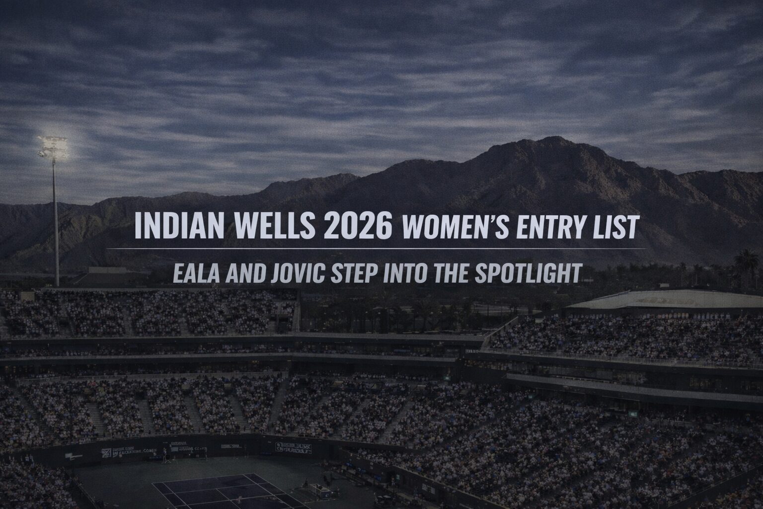 Indian Wells 2026 Women’s Entry List