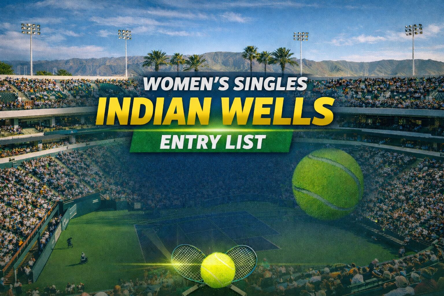 Indian Wells women’s entry list