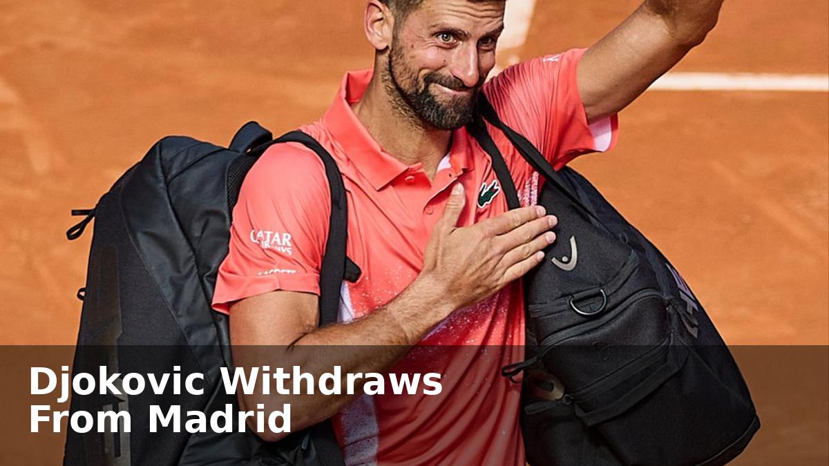 Novak Djokovic Madrid withdrawal